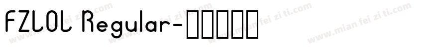 FZLOL Regular字体转换